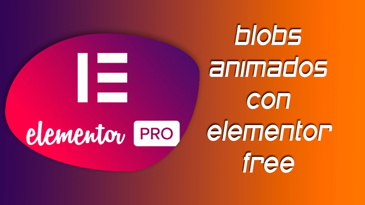 blobs animados con elementor free